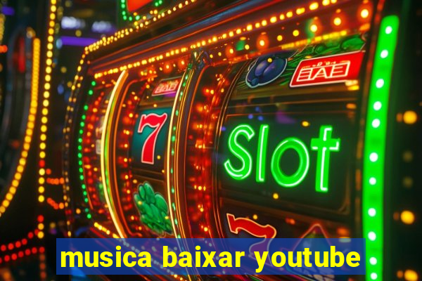 musica baixar youtube